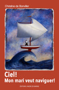 Ciel, mon mari veut naviguer